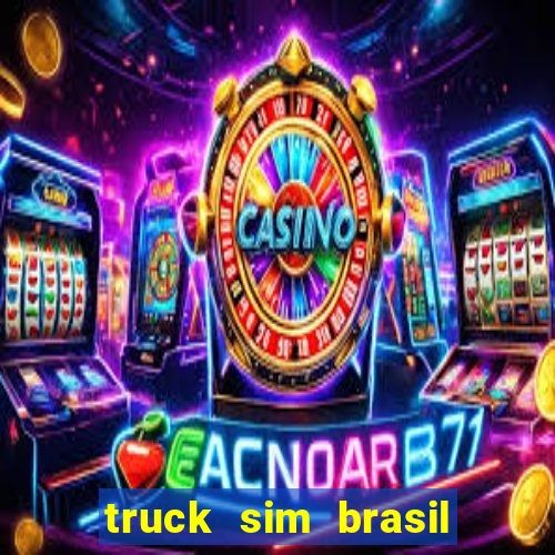 truck sim brasil dinheiro infinito